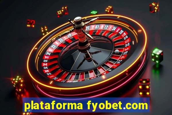 plataforma fyobet.com